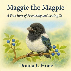 Maggie the Magpie: A true story of friendship and learning to let go - Paperback