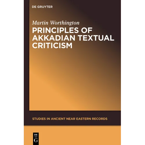 Principles of Akkadian Textual Criticism - Paperback