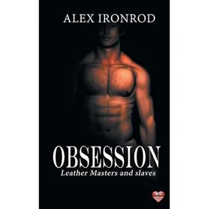 Obsession: Leather Masters and slaves - Paperback