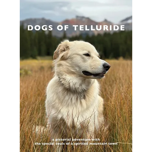 Dogs of Telluride - Hardcover