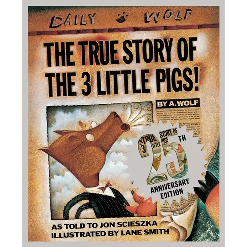 The True Story of the 3 Little Pigs 25th Anniversary Edition - Hardcover