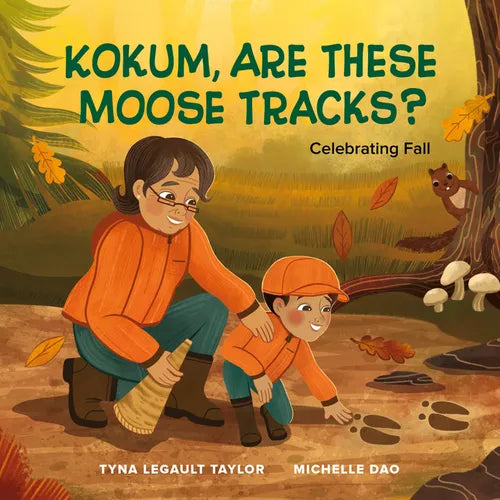 Kokum, Are These Moose Tracks?: Celebrating Fall - Hardcover