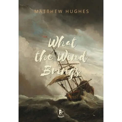 What the Wind Brings - Hardcover