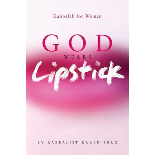 God Wears Lipstick: Kabbalah for Women - Paperback