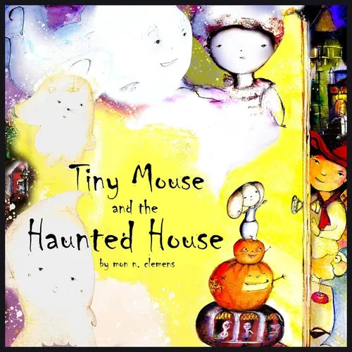 Tiny Mouse and the Haunted House: A Gentle Halloween Tale - Paperback