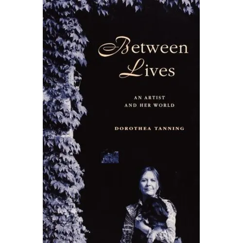Between Lives: An Artist and Her World - Paperback