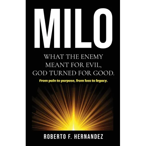 Milo: Motivate. Inspire. Love. Overcome. - Paperback