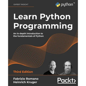 Learn Python Programming: An in-depth introduction to the fundamentals of Python - Paperback