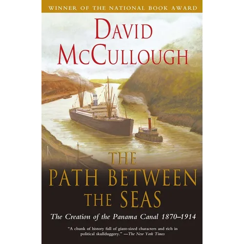 The Path Between the Seas: The Creation of the Panama Canal, 1870-1914 - Paperback