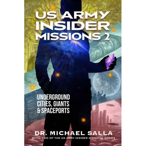 US Army Insider Missions 2: Underground Cities, Giants & Spaceports - Paperback