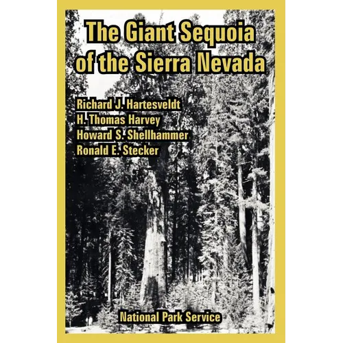 The Giant Sequoia of the Sierra Nevada - Paperback