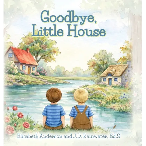 Goodbye, Little House - Hardcover