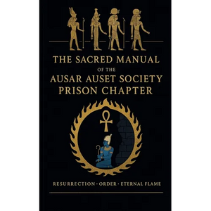 The Sacred Manual Of The Ausar Auset Society Prison Chapter - Paperback