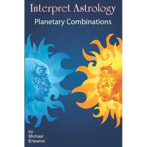 Interpret Astrology: Planetary Combinations - Paperback