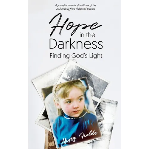 Hope in the Darkness: Finding God's Light - Hardcover
