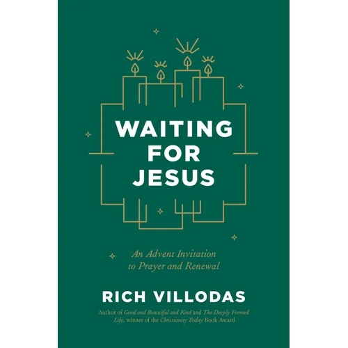 Waiting for Jesus: An Advent Invitation to Prayer and Renewal - Hardcover