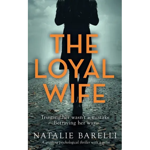 The Loyal Wife: A gripping psychological thriller with a twist - Paperback