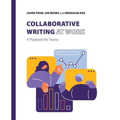 Collaborative Writing at Work: A Playbook for Teams - Paperback