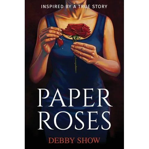 Paper Roses: Inspired by a true story - Paperback