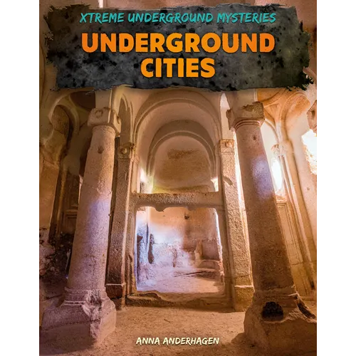 Underground Cities - Library Binding