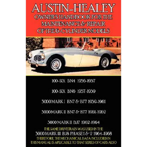Austin-Healey Owner's Handbook for the Maintenance & Repair of the 6-Cylinder Models 1956-1968 - Paperback