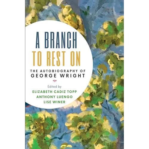 A Branch to Rest on: The Autobiography of George Wright - Paperback
