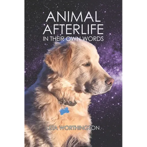 Animal Afterlife: In Their Own Words - Paperback