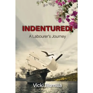 Indentured!: A Labourer's Journey - Paperback