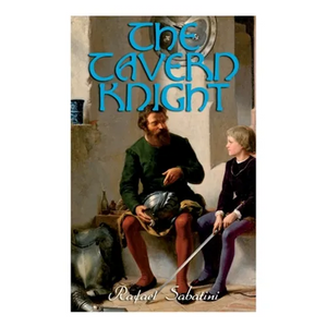 The Tavern Knight: Historical Adventure Novel - Paperback