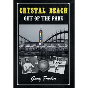 Crystal Beach: Out of the Park - Hardcover