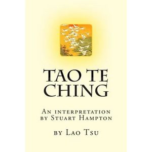 Tao Te Ching by Lao Tzu: An interpretation by Stuart Hampton - Paperback
