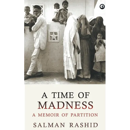 A Time Of Madness: A Memoir Of Partition - Paperback