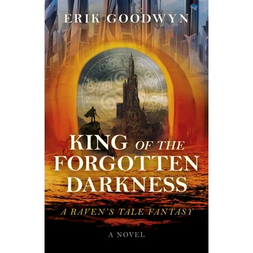 King of the Forgotten Darkness: A Raven's Tale Fantasy - Paperback