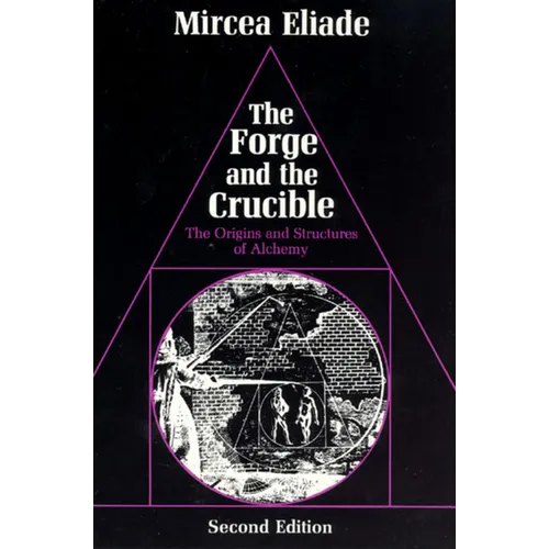 The Forge and the Crucible: The Origins and Structure of Alchemy - Paperback