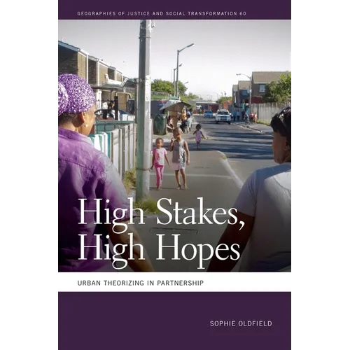 High Stakes, High Hopes: Urban Theorizing in Partnership