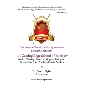 The Order of Melchizedek Supernatural School Of Ministry - Paperback