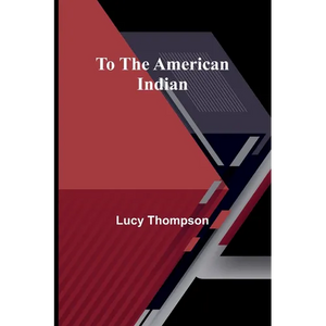 To the American Indian - Paperback