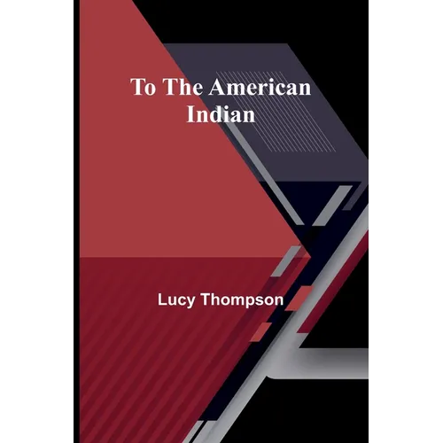 To the American Indian - Paperback