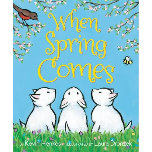 When Spring Comes: An Easter and Springtime Book for Kids - Hardcover