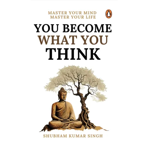 You Become What You Think: Master Your Mind, Master Your Liife - Paperback