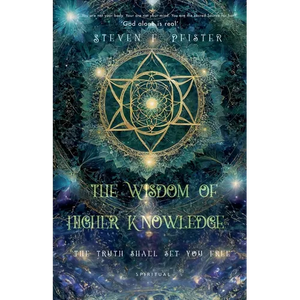 The Wisdom of Higher Knowledge - Paperback
