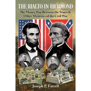 The Rialto in Richmond: The Money War Between the States & Other Mysteries of the Civil War - Paperback