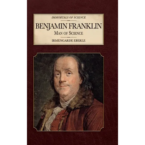Benjamin Franklin: Man of Science - Hardcover