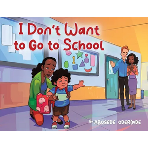 I Don't Want to Go to School - Paperback