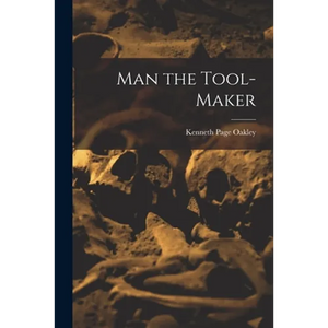 Man the Tool-maker - Paperback