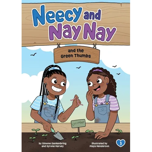 Neecy and Nay Nay and the Green Thumbs (Neecy and Nay Nay #3) (a Little Bee Books Chapter Book Series) - Paperback