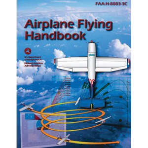 Airplane Flying Handbook (FAA-H-8083-3C): Pilot Flight Training Study Guide (Color Print) - Paperback