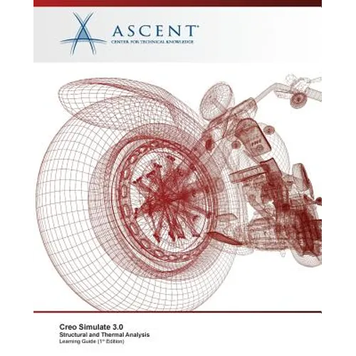 Creo Simulate 3.0 Structural and Thermal Analysis - Paperback