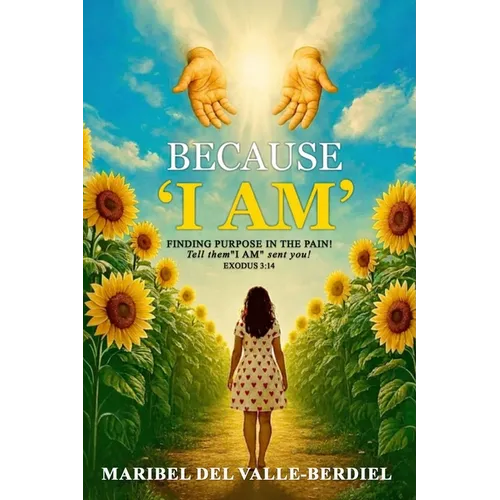 Because "I AM": Finding Purpose in the pain - Paperback