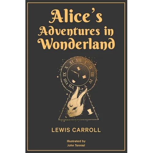 Alice's Adventures in Wonderland: 1865 Classic Edition with Original Illustrations - Paperback